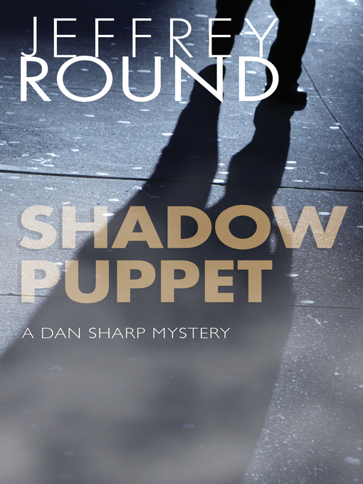 Title details for Shadow Puppet by Jeffrey Round - Available